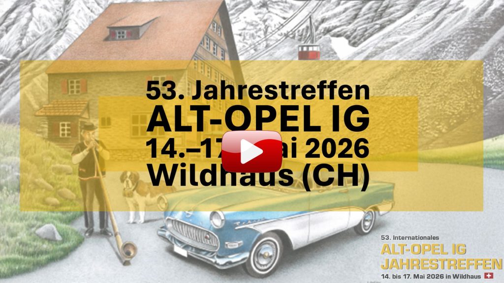53. Jahrestreffen der ALT-OPEL IG 2026, Wildhaus (CH)